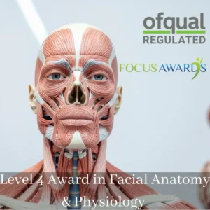 Level 4 Award in Facial Anatomy & Physiology